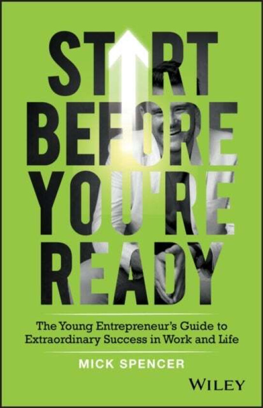 Start Before You're Ready av Mick Spencer