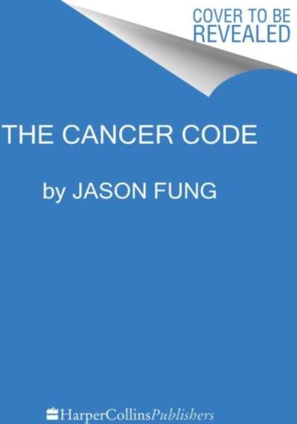 The Cancer Code av Jason M.D. Fung