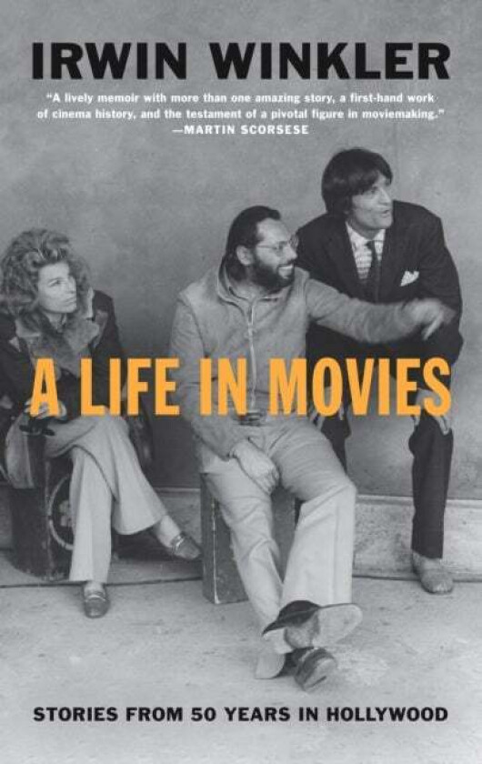 A Life in Movies av Irwin Winkler