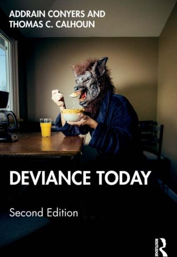 Deviance Today av Addrain Conyers, Thomas C. Calhoun