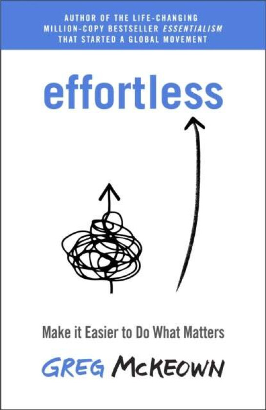 Effortless av Greg McKeown