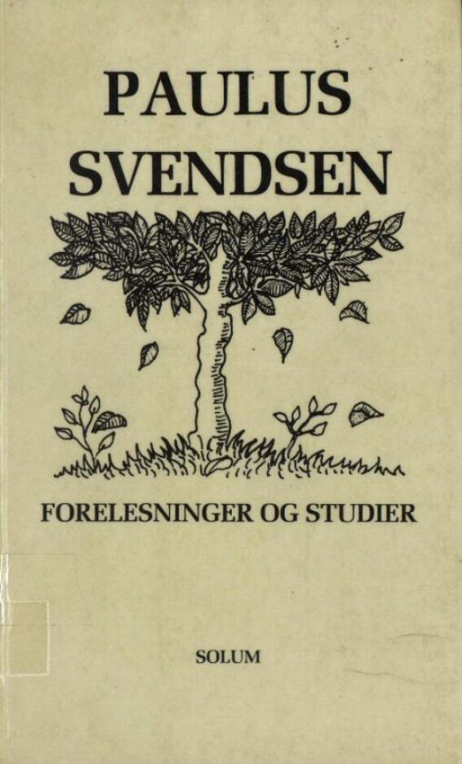 Forelesninger og studier av Paulus Svendsen