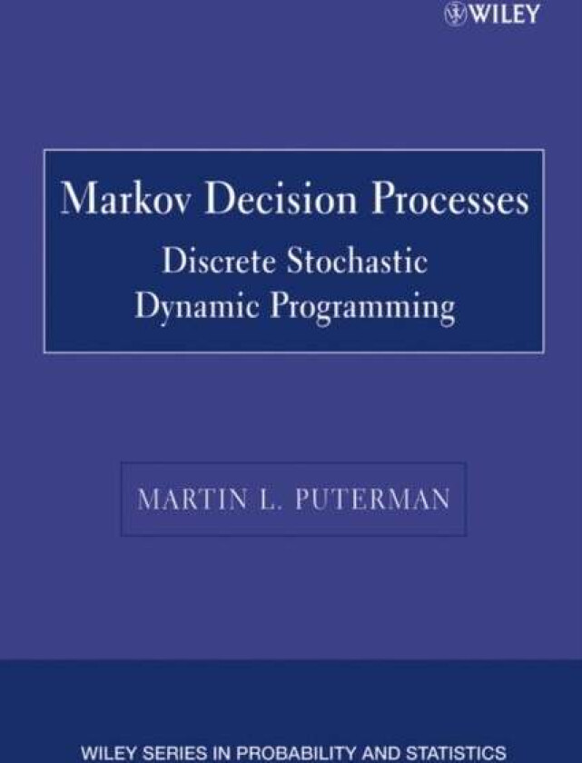 Markov Decision Processes av Martin L. (University of British Columbia) Puterman