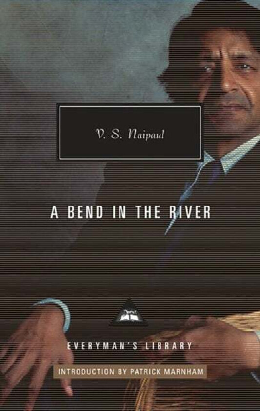 A Bend in the River av V. S. Naipaul