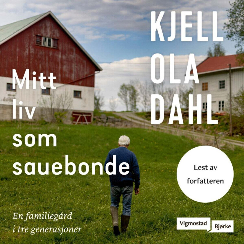 Mitt liv som sauebonde av Kjell Ola Dahl