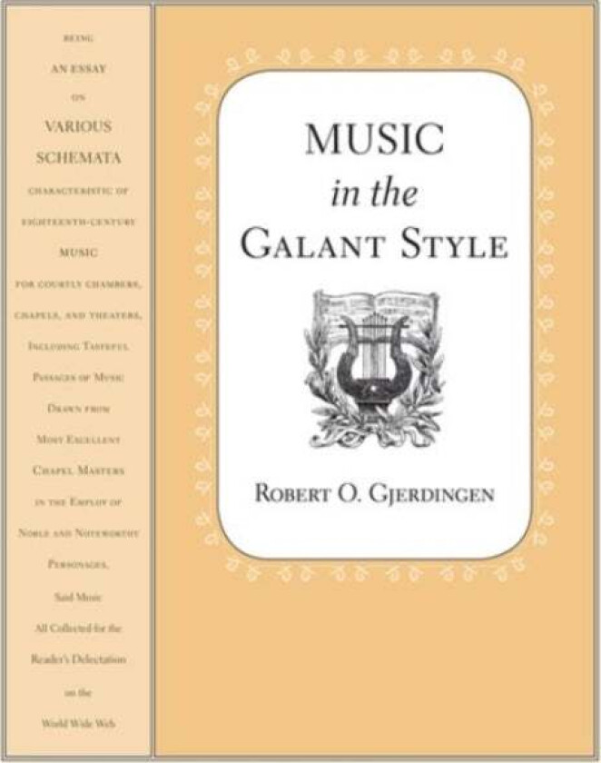 Music in the Galant Style av Robert (Professor of Music School of Music Professor of Music School of Music Northwestern University) Gjerdingen
