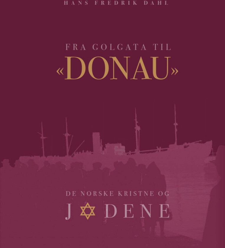 Fra Golgata til Donau av Hans Fredrik Dahl