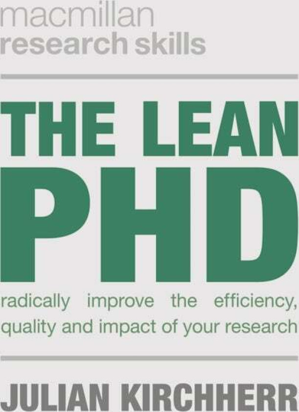 The Lean PhD av Julian (Copernicus Institute of Sustainable Dev Faculty of Geosciences Utrecht The Netherlands) Kirchherr