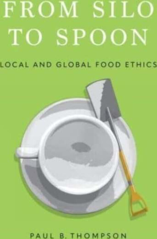 From Silo to Spoon av Thompson