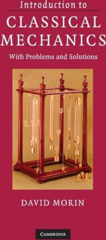 Introduction to Classical Mechanics av David (Harvard University Massachusetts) Morin