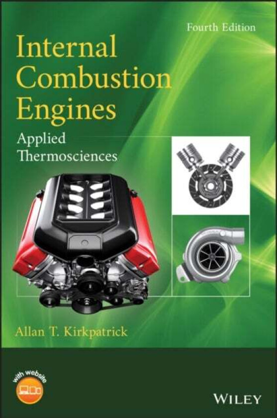 Internal Combustion Engines av Allan T. (Colorado State University Kirkpatrick, Massachusetts Institute of Technology)