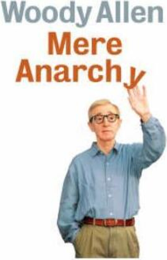 Mere Anarchy av Woody Allen