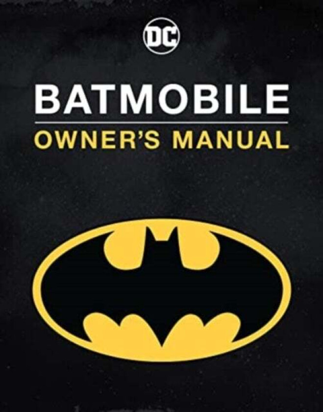 Batmobile Owner's Manual av Daniel Wallace