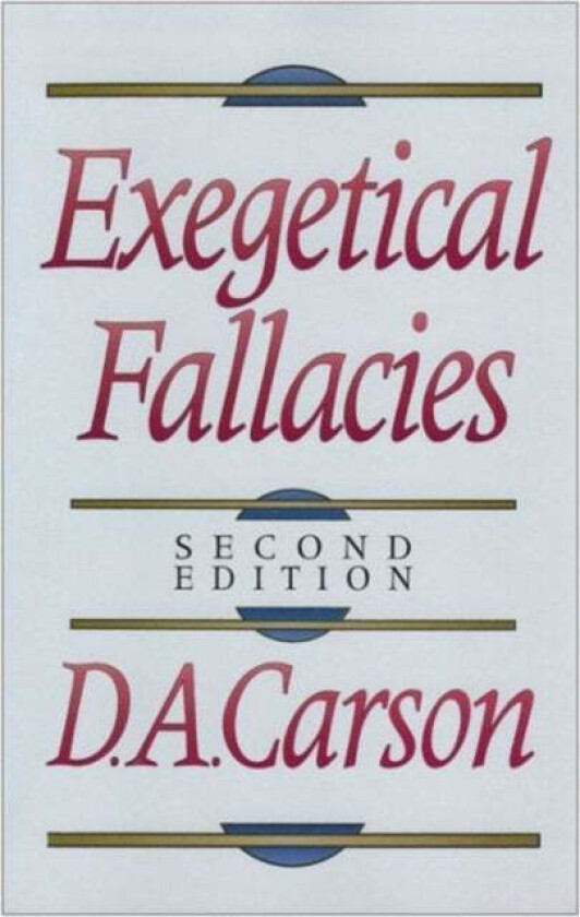 Exegetical Fallacies av D. A. Carson