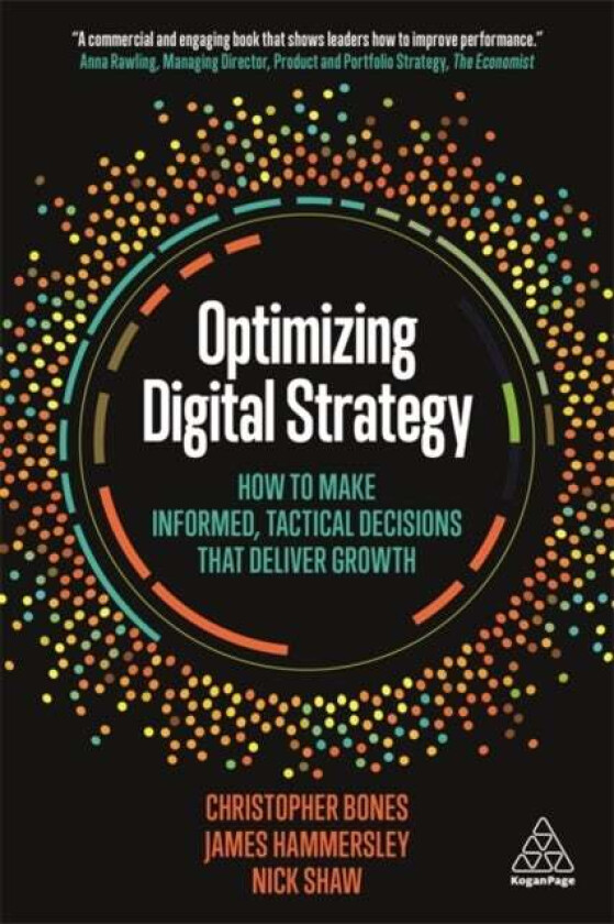 Optimizing Digital Strategy av Christopher Bones, James Hammersley, Nick Shaw