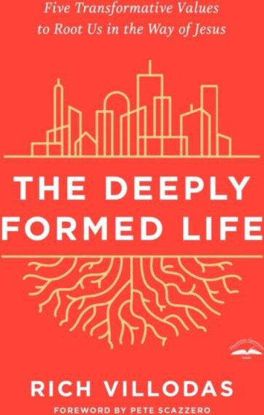 The Deeply Formed Life av Rich Villodas