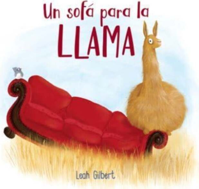 Un sofa para la llama (Spanish Edition) av Leah Gilbert