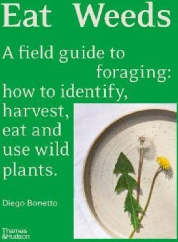 Eat Weeds av Diego Bonetto