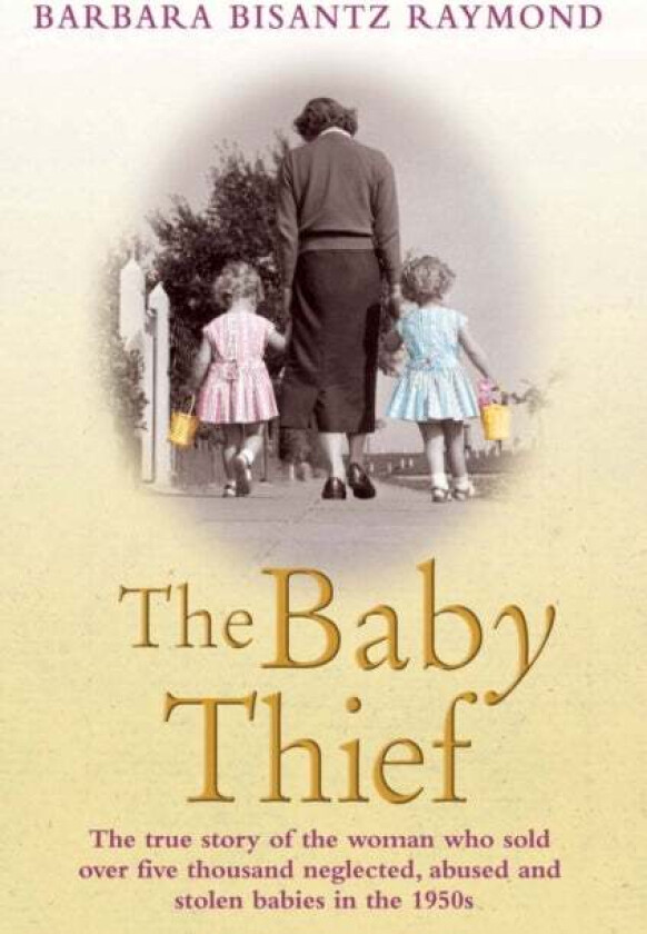 The Baby Thief av Barbara Bisantz Raymond