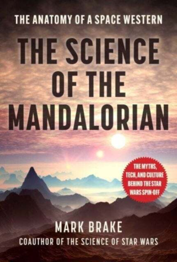 The Science of The Mandalorian av Mark Brake