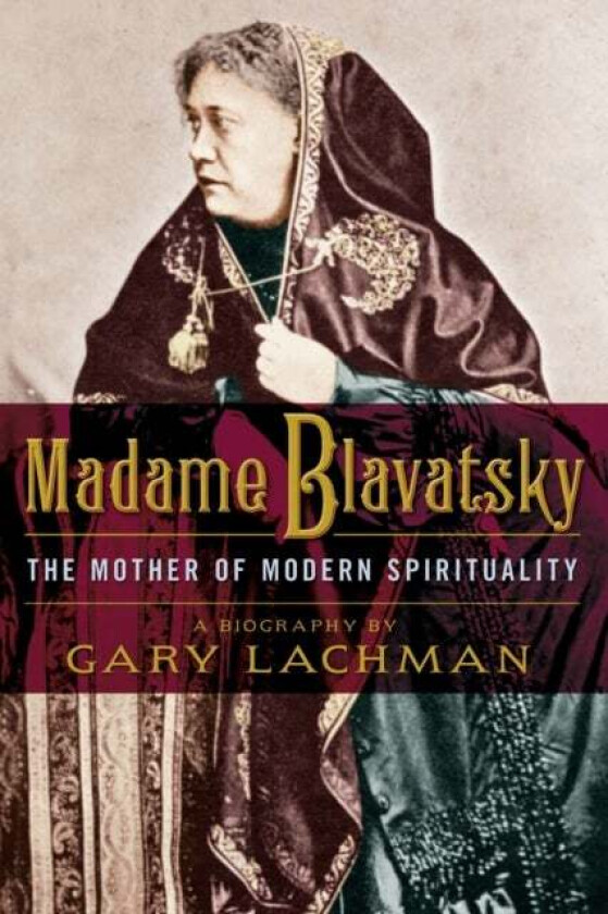 Madame Blavatsky av Gary (Gary Lachman) Lachman