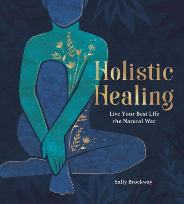 Holistic Healing av Sally Brockway