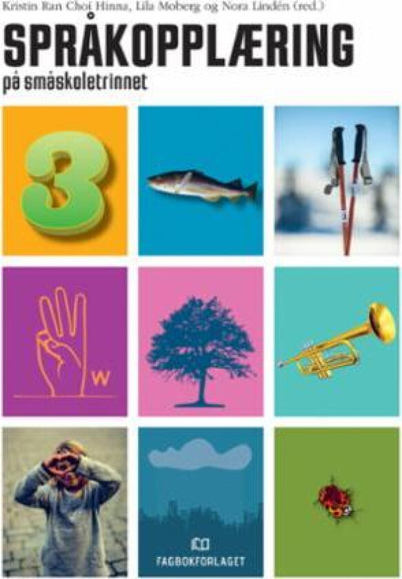 Språkopplæring på småskoletrinnet av Kristin Ran Choi Hinna, Nora Lindén, Lila Moberg