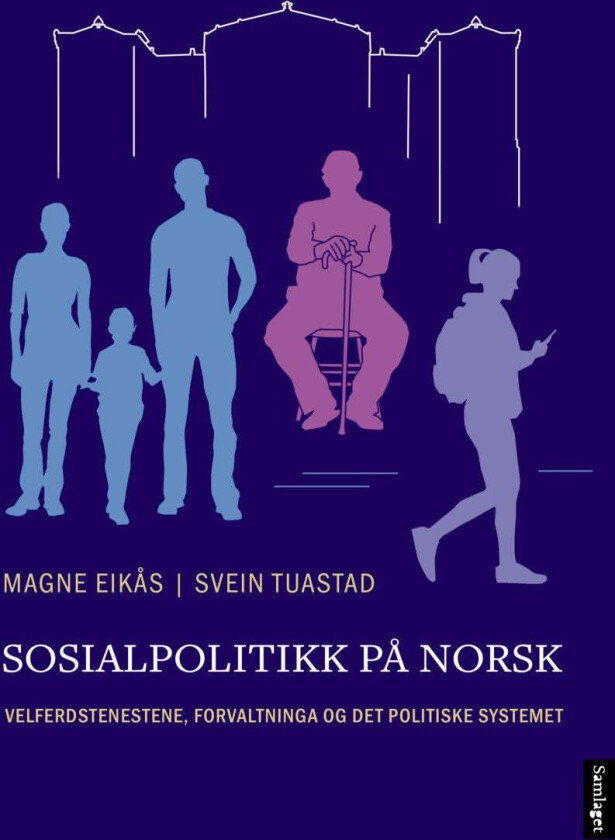 Sosialpolitikk på norsk av Magne Eikås, Svein Tuastad