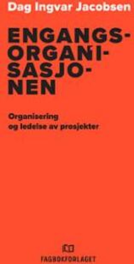 Engangsorganisasjonen av Dag Ingvar Jacobsen