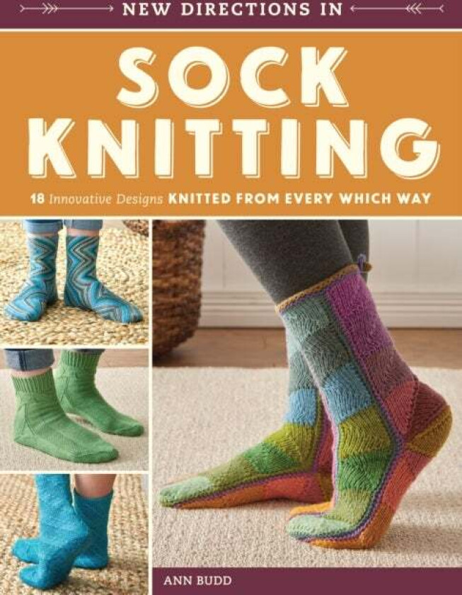 New Directions in Sock Knitting av Ann Budd