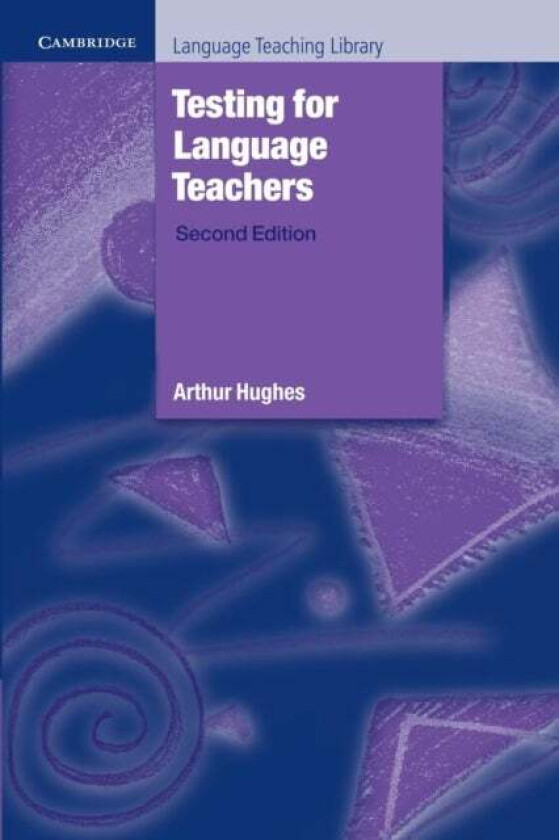 Testing for Language Teachers av Arthur Hughes