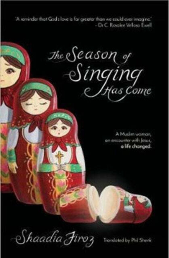 The Season of Singing Has Come av Shaadia Firoz