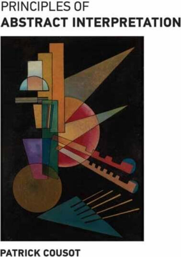 Principles of Abstract Interpretation av Patrick Cousot