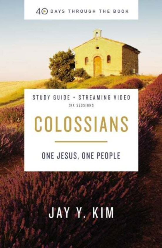 Colossians Bible Study Guide plus Streaming Video av Jay Y. Kim
