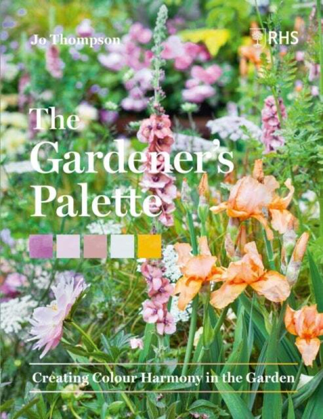 The Gardener's Palette av Jo Thompson, Royal Horticultural Society