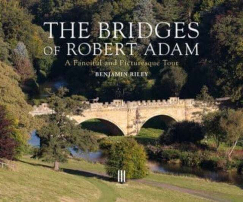 The Bridges of Robert Adam av Benjamin Riley