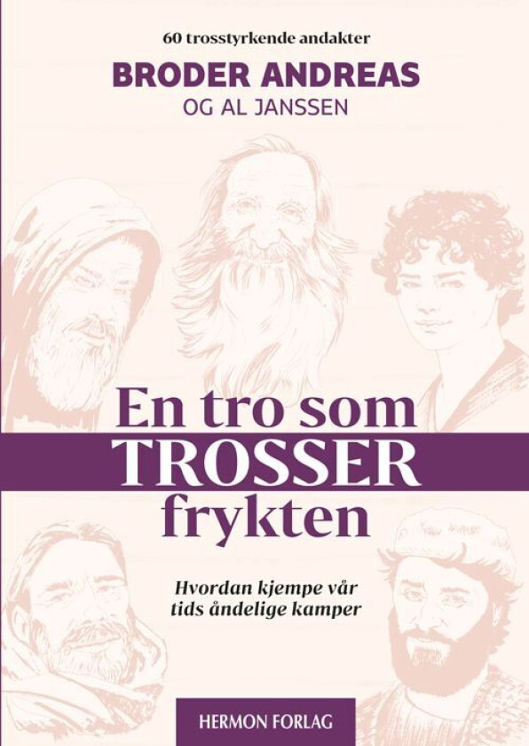 En tro som trosser frykten av Andreas, Al Janssen