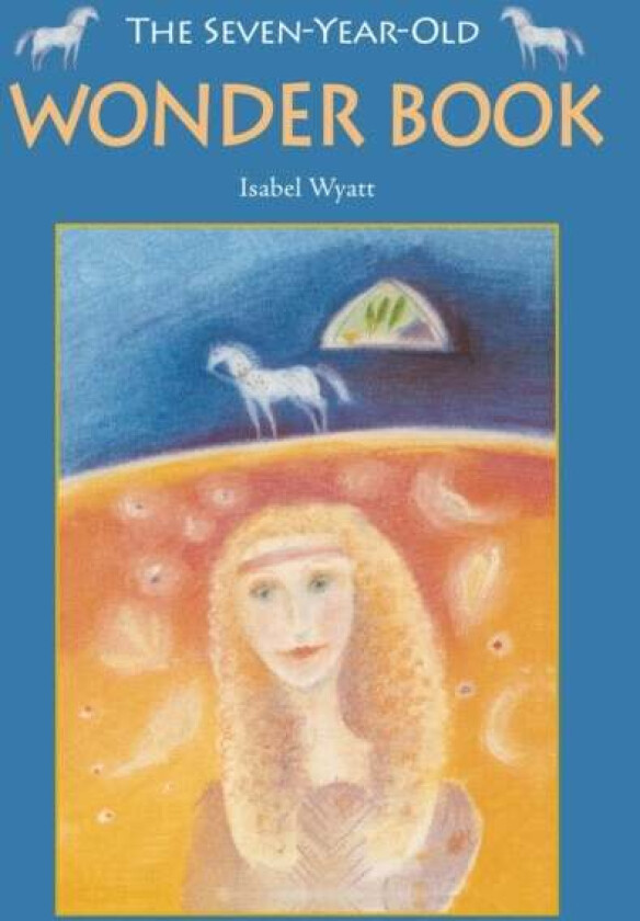 The Seven-Year-Old Wonder Book av Isabel Wyatt