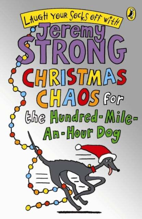 Christmas Chaos for the Hundred-Mile-An-Hour Dog av Jeremy Strong