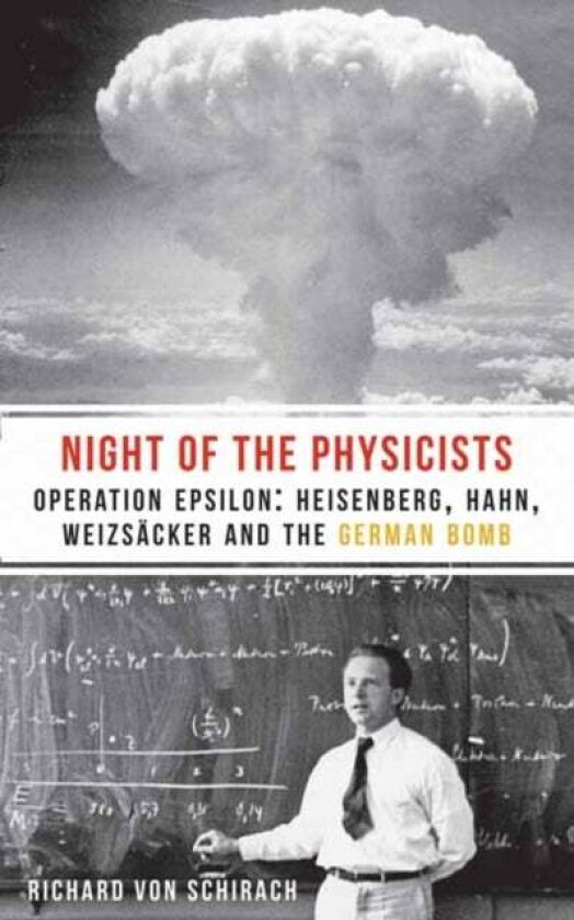 The Night of the Physicists av Richard von Schirach