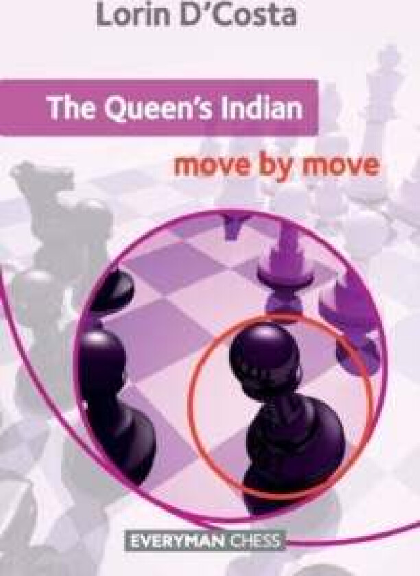 The Queen's Indian: Move by Move av Lorin D'Costa