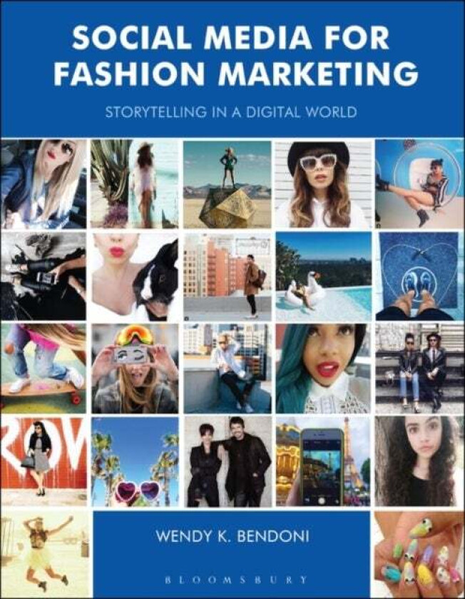 Social Media for Fashion Marketing av Wendy K. Bendoni