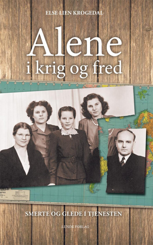 Alene i krig og fred av Else Lien Krogedal