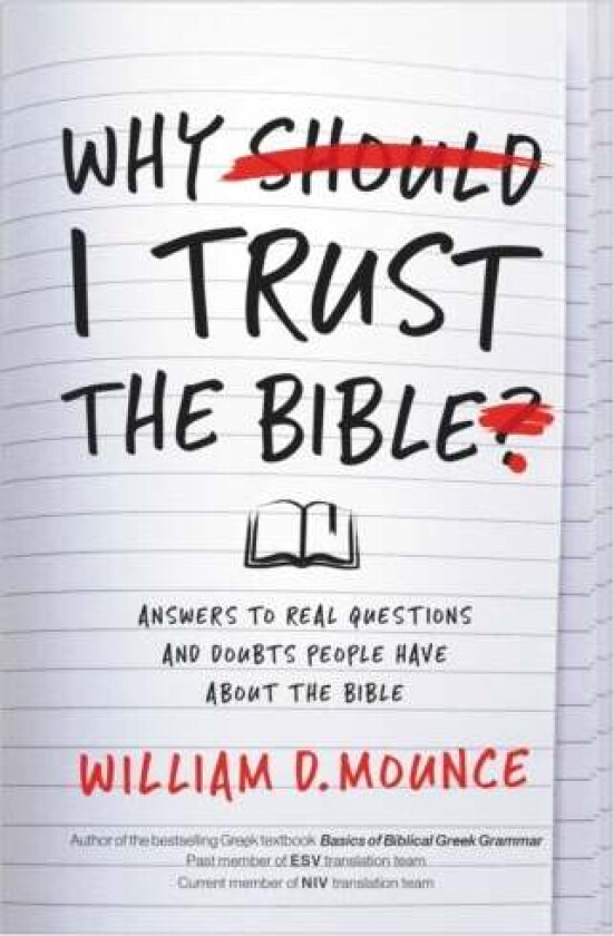 Why I Trust the Bible av William D. Mounce