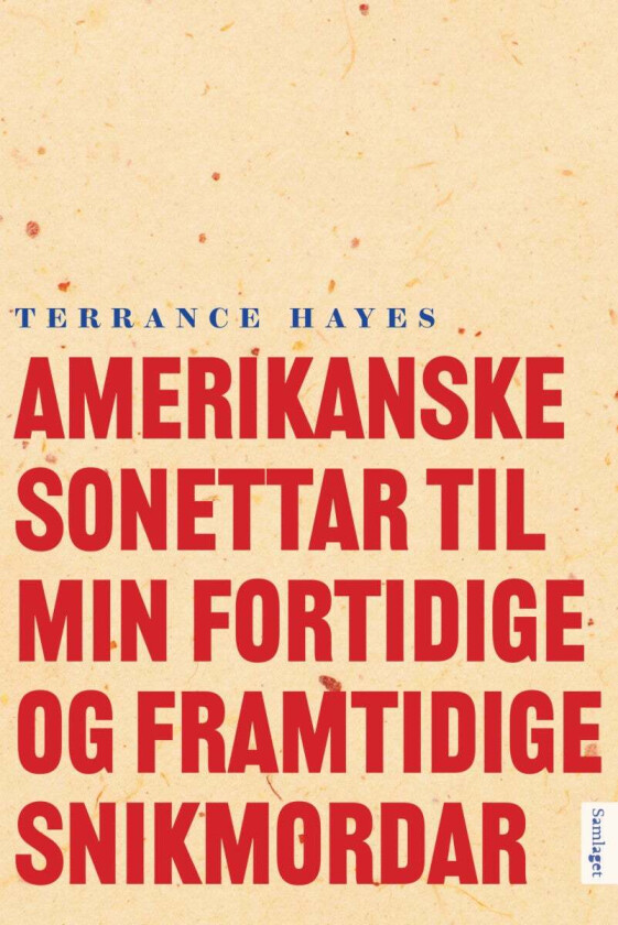Amerikanske sonettar til min fortidige og framtidige snikmordar av Terrance Hayes