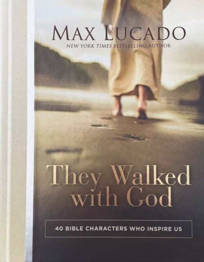 They Walked with God av Max Lucado