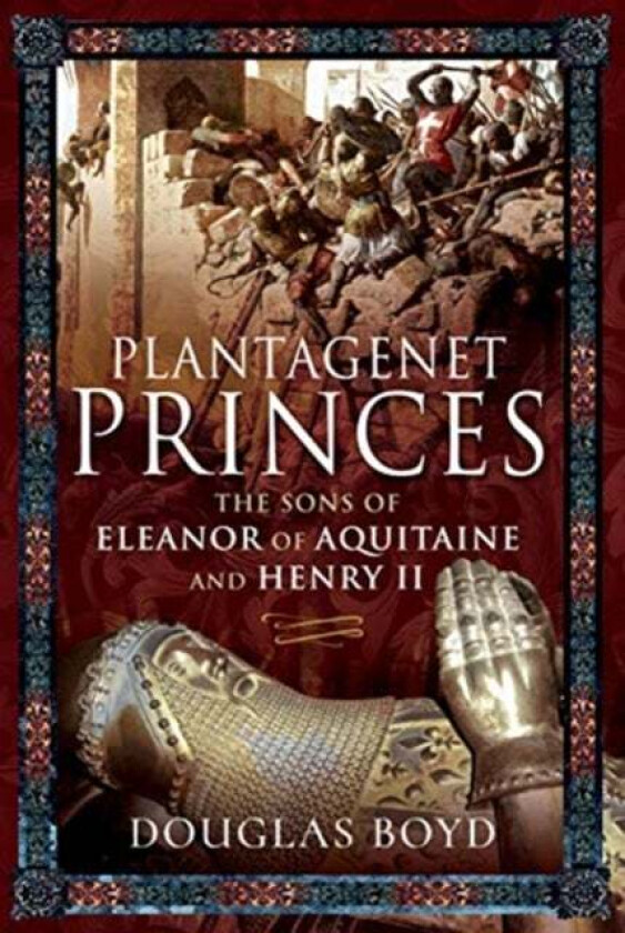 Plantagenet Princes av Douglas Boyd