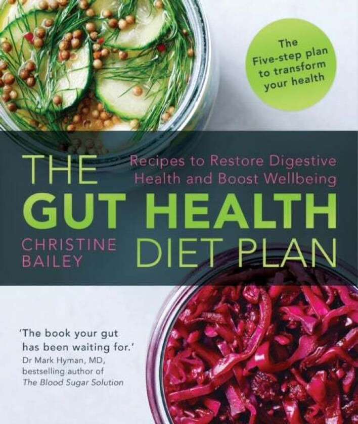 The Gut Health Diet Plan av Christine Bailey