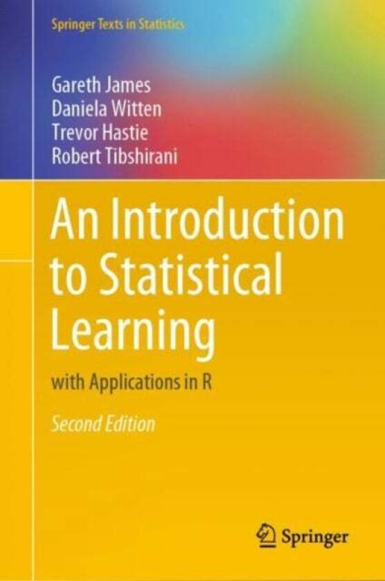 An Introduction to Statistical Learning av Gareth James, Daniela Witten, Trevor Hastie, Robert Tibshirani