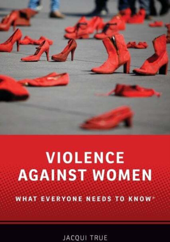 Violence against Women av Jacqui (Professor of Politics and International Relations Professor of Politics and International Relations Monash Universit